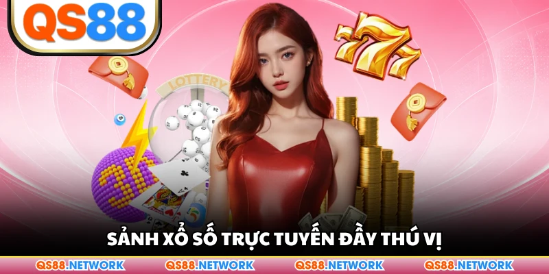 Sảnh xổ số trực tuyến đầy thú vị